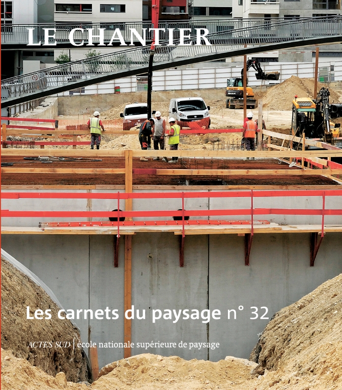 n°32 Le chantier | école nationale supérieure de paysage