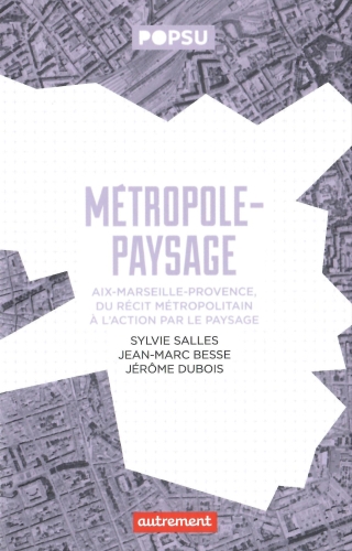 Agrandir l'image - fenêtre modale - Couverture de l'ouvrage Métropole-Paysage.